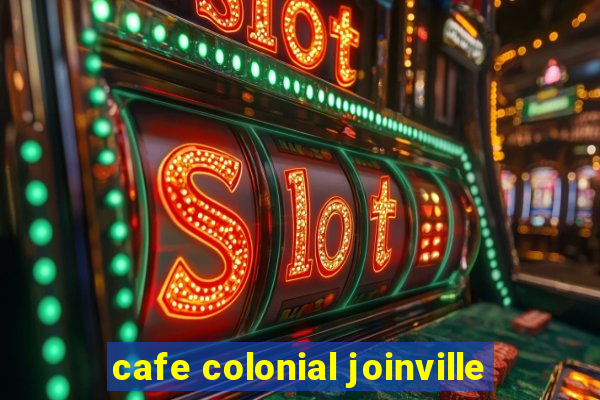 cafe colonial joinville